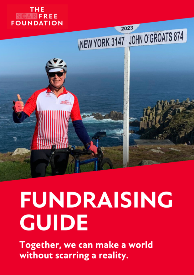 The Scar Free Foundation Fundraising Guide